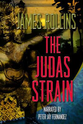 The Judas Strain: A Sigma Force Novel 1428155937 Book Cover