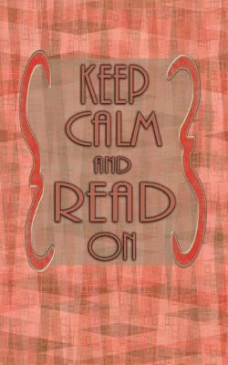 Keep Calm And Read On 1977629237 Book Cover