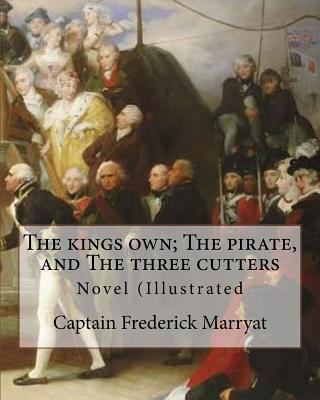 The kings own; The pirate, and The three cutter... 1979708673 Book Cover