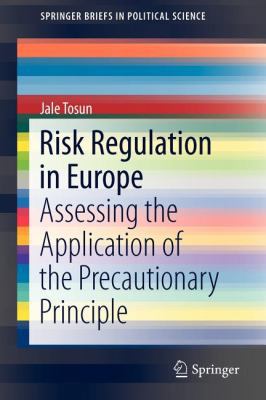 Risk Regulation in Europe: Assessing the Applic... 1461419832 Book Cover
