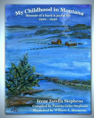 My Childhood in Montana: Memoir of a hard and j... 153744493X Book Cover