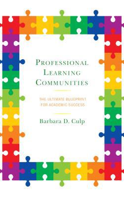 Professional Learning Communities: The Ultimate... 1475845332 Book Cover