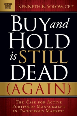 Buy and Hold Is Still Dead (Again): The Case fo... 1630472107 Book Cover