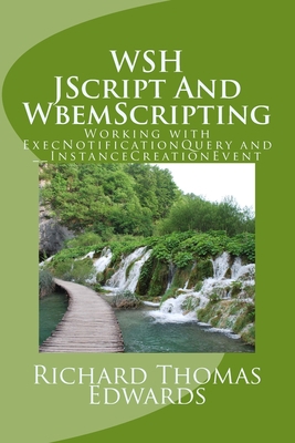 WSH JScript And WbemScripting: Working with Exe... 1721235205 Book Cover