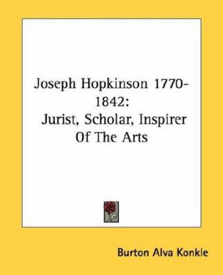 Joseph Hopkinson 1770-1842: Jurist, Scholar, In... 143256885X Book Cover