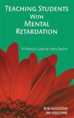 Teaching Students With Mental Retardation: A Pr... 1412939526 Book Cover