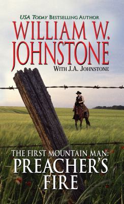 The First Mountain Man: Preacher's Fire [Large Print] 1410437841 Book Cover