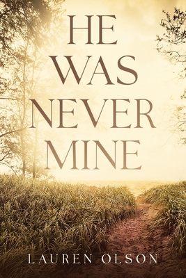 He Was Never Mine B0D89V45BL Book Cover