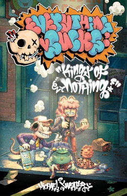 Everything Sucks: Kings of Nothing: The Complet... B0DHPWF6ZX Book Cover