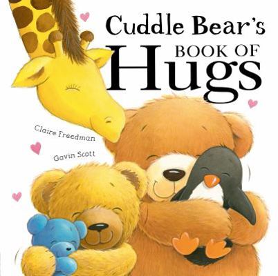 Cuddle Bear’s Book of Hugs 1848696876 Book Cover