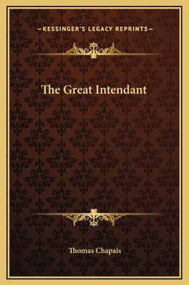 The Great Intendant 1169213944 Book Cover