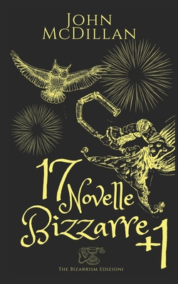 17 Novelle Bizzarre +1 [Italian] B086PSMXYG Book Cover
