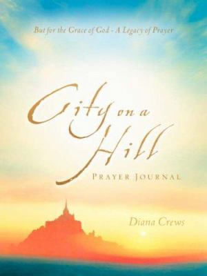 City on A Hill Prayer Journal 1602663068 Book Cover