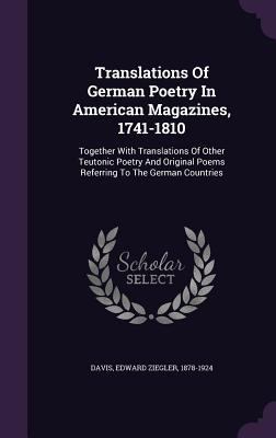 Translations Of German Poetry In American Magaz... 1348268581 Book Cover