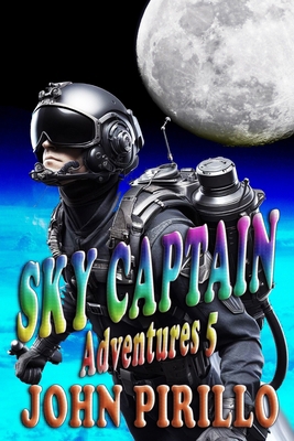 Sky Captain Adventures 5 B0CPC487S1 Book Cover