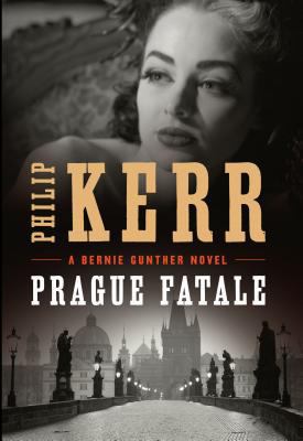 Prague Fatale (A Bernie Gunther Novel) [Large Print] 1410448568 Book Cover