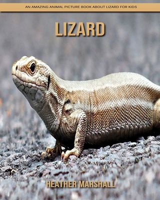 Paperback Lizard: An Amazing Animal Picture Book about Lizard for Kids [Large Print] Book