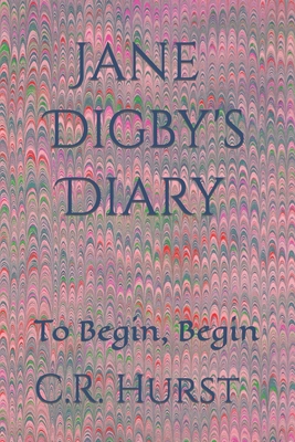 Jane Digby's Diary: To Begin, Begin 1718187645 Book Cover