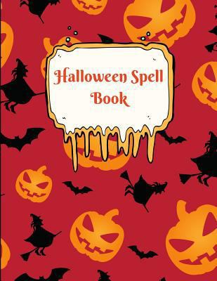 Halloween Spell Book: Simple Blank Grimoire Spell Pages for Kids 1723935166 Book Cover