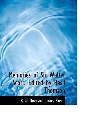 Memories of Sir Walter Scott. Edited by Basil T... 1117913716 Book Cover