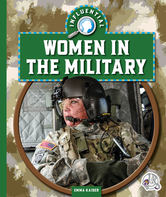 Influential Women in the Military 1503889572 Book Cover