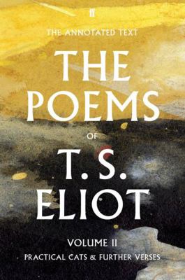 The Poems of T. S. Eliot Volume II (Faber Poetry) 0571238718 Book Cover