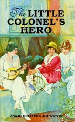 The Little Colonel's Hero (Little Colonel Series) 1565546288 Book Cover