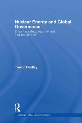 Nuclear Energy and Global Governance: Ensuring ... 0415493641 Book Cover