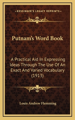 Putnam's Word Book: A Practical Aid In Expressi... 1165064855 Book Cover