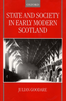State and Society in Early Modern Scotland 019820762X Book Cover