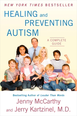 Healing and Preventing Autism: A Complete Guide 0452295920 Book Cover