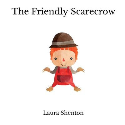 The Friendly Scarecrow 1913779602 Book Cover