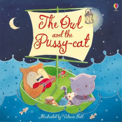 The Owl and the Pussycat. Edward Lear 1409550451 Book Cover