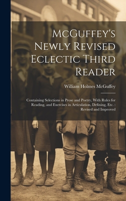 McGuffey's Newly Revised Eclectic Third Reader:... 1020792078 Book Cover