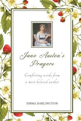 Jane Austen's Prayers: Comforting Words From A ... 183828110X Book Cover