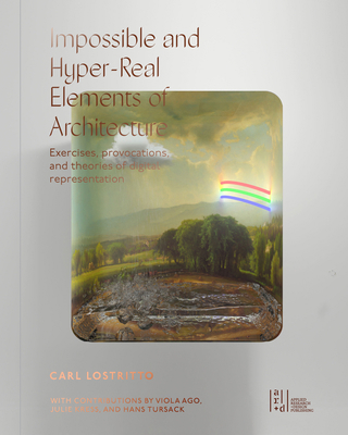 Impossible and Hyper-Real Elements of Architecture 1951541553 Book Cover