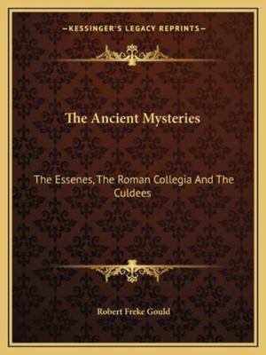 The Ancient Mysteries: The Essenes, The Roman C... 116290190X Book Cover