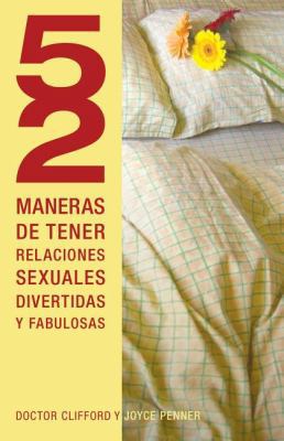 52 Maneras de Tener Relaciones Sexuales Diverti... [Spanish] 1602556229 Book Cover