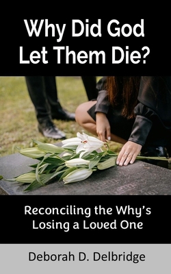 Why Did God Let Them Die? B0GYS9WNMT Book Cover