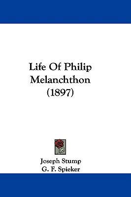 Life Of Philip Melanchthon (1897) 1104280205 Book Cover