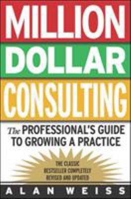 Million Dollar Consulting: The Professional's G... 007138703X Book Cover