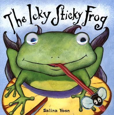 The Icky Sticky Frog 1581170491 Book Cover