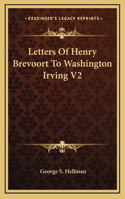 Letters Of Henry Brevoort To Washington Irving V2 1163385131 Book Cover