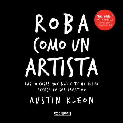 Roba Como Un Artista: Las 10 Cosas Que Nadie Te... [Spanish] 1644732920 Book Cover