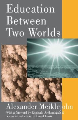 Education Between Two Worlds 1138522694 Book Cover
