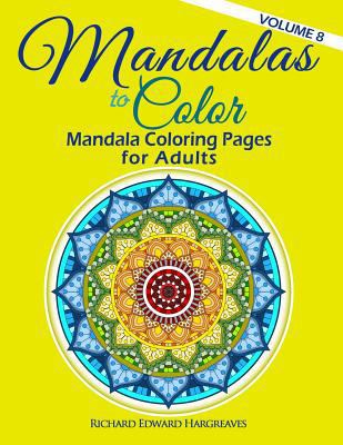 Mandalas to Color - Mandala Coloring Pages for ... 1507776187 Book Cover