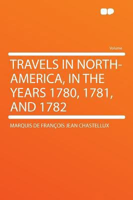 Travels in North-America, in the Years 1780, 17... 1290287678 Book Cover