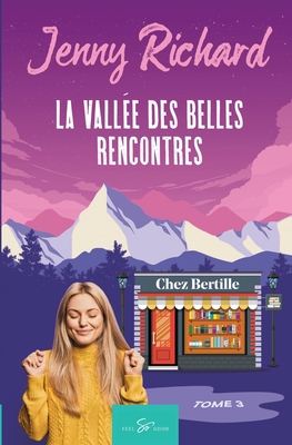 La vallée des belles rencontres - Tome 3: Chez ... [French] 2390453171 Book Cover