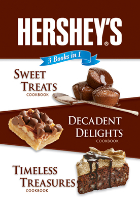 Hershey's 3 Books in 1: Sweet Treats, Decadent ... 1450823599 Book Cover