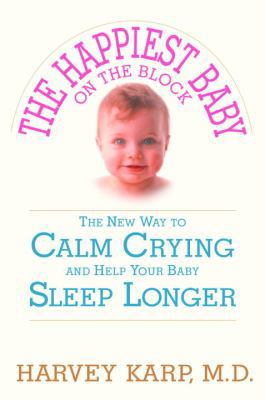 The Happiest Baby on the Block: The New Way to ... 0553802550 Book Cover